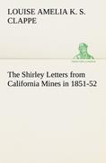 The Shirley Letters from California Mines in 1851-52