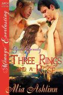Three Rings and a Rose [Sweet Serenity 4] (Siren Publishing Menage Everlasting)