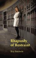 Rhapsody of Restraint