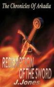 Redemption of the Sword - The Chronicles of Arkadia Book 2