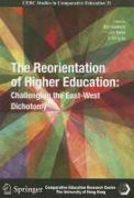 Reorientation of Higher Education - Challenging the East-Wes