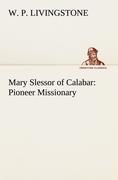 Mary Slessor of Calabar: Pioneer Missionary