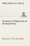 Narratives of Shipwrecks of the Royal Navy, between 1793 and 1849