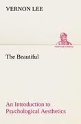 The Beautiful An Introduction to Psychological Aesthetics
