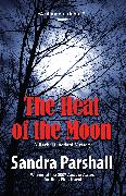 The Heat of the Moon: A Rachel Goddard Mystery