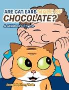 ARE CAT EARS MADE OF CHOCOLATE?