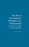 The Moral Development of Health Professionals