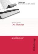 Oldenbourg Unterrichtsmaterial Literatur, Kopiervorlagen und Module für Unterrichtssequenzen, Die Physiker