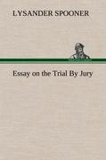 Essay on the Trial By Jury