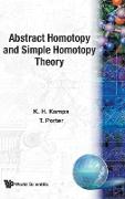 Abstract Homotopy and Simple Homotopy Theory