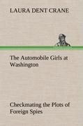 The Automobile Girls at Washington Checkmating the Plots of Foreign Spies