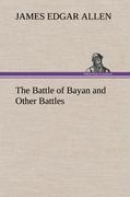 The Battle of Bayan and Other Battles