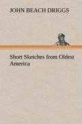 Short Sketches from Oldest America