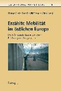 Erzählte Mobilität im östlichen Europa