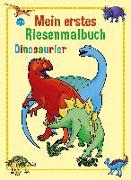 Mein erstes Riesenmalbuch. Dinosaurier