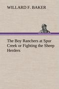 The Boy Ranchers at Spur Creek or Fighting the Sheep Herders