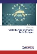 Cartel Parties and Cartel Party Systems