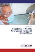 Substance P And Its Antagonist: Potential Clinical Uses