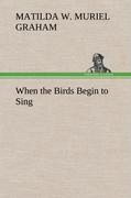 When the Birds Begin to Sing