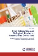 Drug Interaction and Biological Studies of Amantadine Derivatives