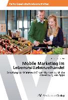 Mobile Marketing im Lebensmitteleinzelhandel