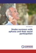 Stroke survivors with aphasia and their social participation