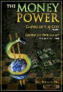 The Money Power: Empire of the City and Pawns in the Game