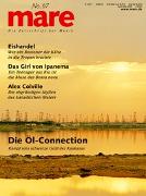 mare - Die Zeitschrift der Meere / No. 67 / Die Öl-Connection