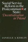 Social Service Reform in the Postcommunist State