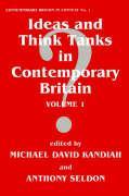 Ideas and Think Tanks in Contemporary Britain