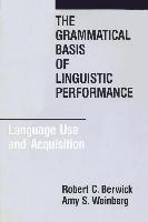 The Grammatical Basis of Linguistic Performance