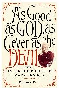 As Good as God, As Clever as the Devil