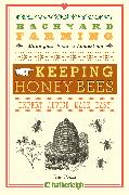 Backyard Farming: Keeping Honey Bees