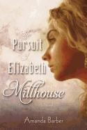The Pursuit of Elizabeth Millhouse