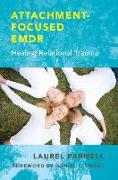 Attachment-Focused Emdr