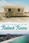 Rise and Decline of the Redneck Riviera