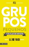 Grupos pequeños y células de impacto