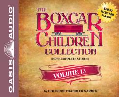 The Boxcar Children Collection, Volume 13: The Mystery of the Lost Village/The Mystery of the Purple Pool/The Ghost Ship Mystery