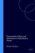 Communities, Politics, and Reformation in Early Modern Europe