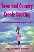 Town and Country Creole Cooking: Traditional and Modern Recipes of Haiti