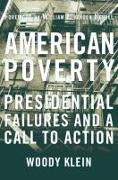 American Poverty: Presidential Failures and a Call to Action