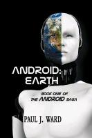 Android: Earth Book One of the Android Saga