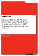 Lehren aus Weimar? Die Weimarer Reichsverfassung im Vergleich zum Grundgesetz der Bundesrepublik Deutschland in seiner Fassung vom 23.5.1949