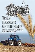 Iron Harvests of the Field