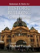 Materials and Skills for Historic Building Conservation