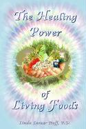 The Healing Power of Living Foods