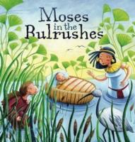 My First Bible Stories Old Testament: Moses in the Bulrushes