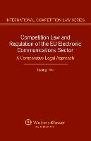 Competition Law and Regulation of the EU Electronic Communications Sector
