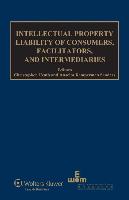 Intellectual Property Liability of Consumers, Facilitators and Intermediaries