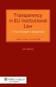 Transparency in Eu Institutional Law: A Practitioner's Handbook: A Practitioner's Handbook